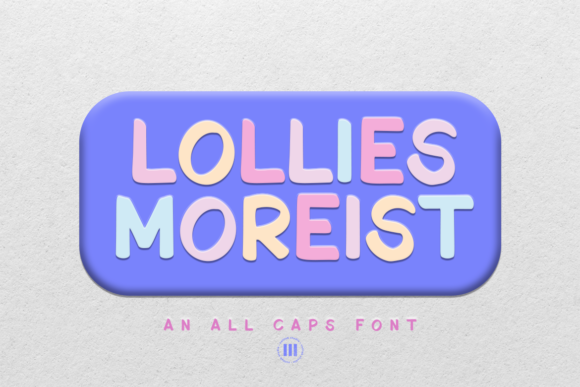 Lollies Moreist: Why This Playful Display Font Is a Smart Choice for Creative Projects
