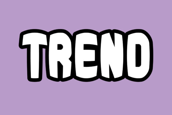 Trend: A Practical Evaluation of a Playful Display Typeface
